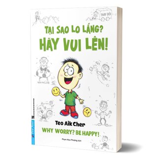 Tại Sao Lo Lắng? Hãy Vui Lên! (Khổ Nhỏ)