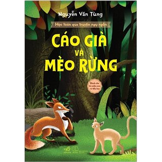 Học Toán Qua Truyện Ngụ Ngôn - Cáo Già Và Mèo Rừng