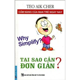 Tại Sao Cần Đơn Giản?  - Tái Bản