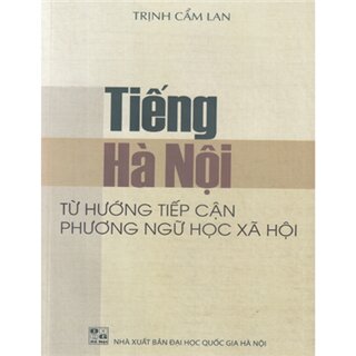 Tiếng Hà Nội - Từ Hướng Tiếp Cận Phương Ngữ Học Xã Hội