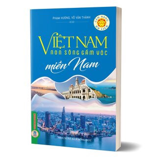 Việt Nam Non Sông Gấm Vóc - Miền Nam