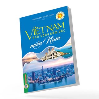 Việt Nam Non Sông Gấm Vóc - Miền Nam