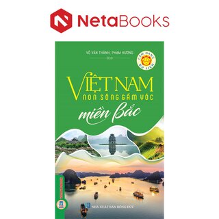 Việt Nam Non Sông Gấm Vóc - Miền Bắc