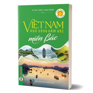 Việt Nam Non Sông Gấm Vóc - Miền Bắc