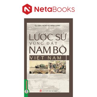 Lược Sử Vùng Đất Nam Bộ Việt Nam