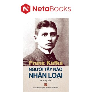 Franz Kafka - Người Tẩy Não Nhân Loại