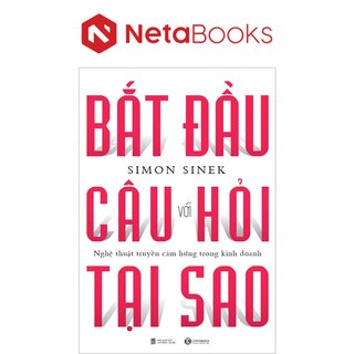 Bắt Đầu Với Câu Hỏi Tại Sao?