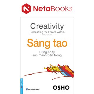 OSHO - Sáng Tạo Bừng Cháy Sức Mạnh Bên Trong