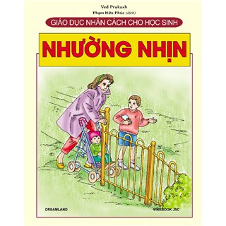 Giáo Dục Nhân Cách Cho Học Sinh - Nhường Nhịn