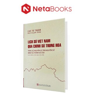 Lịch Sử Việt Nam Qua Chính Sử Trung Hoa (Bìa Cứng)