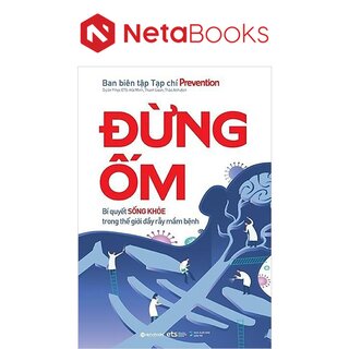 Đừng Ốm - Bí Quyết Sống Khỏe Trong Thế Giới Đầy Rẫy Mầm Bệnh