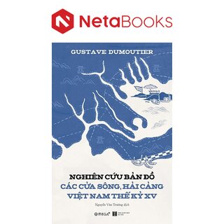 Nghiên Cứu Bản Đồ Các Cửa Sông, Hải Cảng Việt Nam Thế Kỷ XV