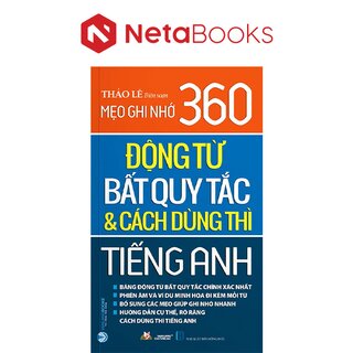 Mẹo Ghi Nhớ 360 Động Từ Bất Quy Tắc Và Cách Dùng Thì Tiếng Anh