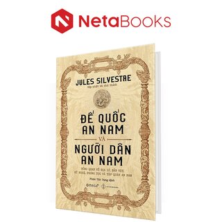 Đế Quốc An Nam Và Người Dân An Nam (Bìa Cứng)