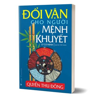 Đổi Vận Cho Người Mệnh Khuyết - Quyển Thu Đông