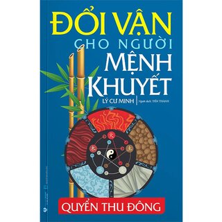 Đổi Vận Cho Người Mệnh Khuyết - Quyển Thu Đông