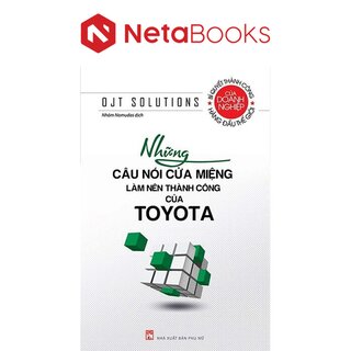 Những Câu Nói Cửa Miệng Làm Nên Thành Công Của Toyota