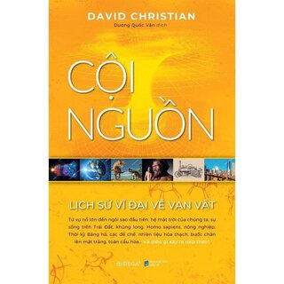 Cội Nguồn - Lịch Sử Vĩ Đại Về Vạn Vật (Bìa Cứng)