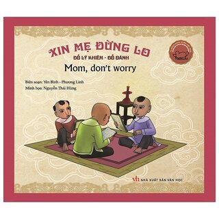 Danh Nhân Việt Nam Song Ngữ: Xin Mẹ Đừng Lo