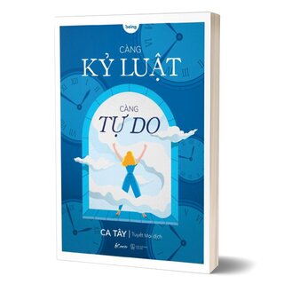 Càng Kỷ Luật, Càng Tự Do