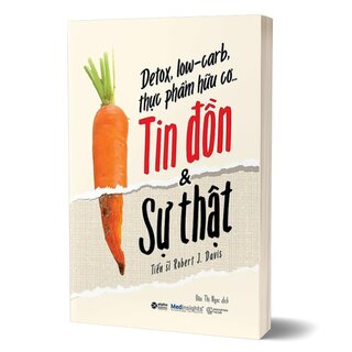 Detox, Low-Carb, Thực Phẩm Hữu Cơ…Tin Đồn Và Sự Thật