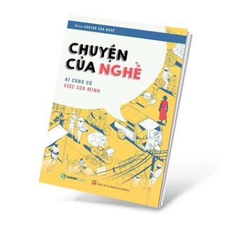 Chuyện Của Nghề - Ai Cũng Có Việc Của Mình