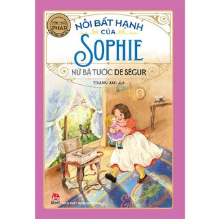 Văn Học Pháp - Tác Phẩm Chọn Lọc - Nỗi Bất Hạnh Của Sophie