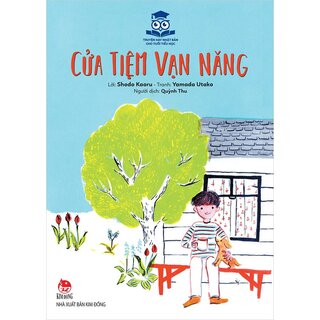 Truyện Hay Nhật Bản Cho Tuổi Tiểu Học - Cửa Tiệm Vạn Năng