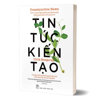 Tin Tức Kiến Tạo - Vực Dậy Nền Truyền Thông Và Dân Chủ Với Tư Duy Báo Chí Của Tương Lai