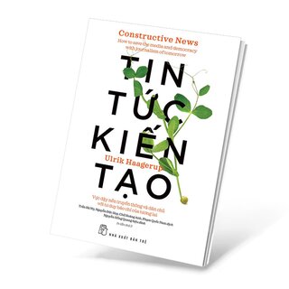 Tin Tức Kiến Tạo - Vực Dậy Nền Truyền Thông Và Dân Chủ Với Tư Duy Báo Chí Của Tương Lai