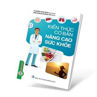 Kiến Thức Cơ Bản Nâng Cao Sức Khỏe