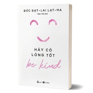 Be kind - Hãy có lòng tốt