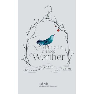 Nỗi Đau Của Chàng Werther (Bìa Cứng)