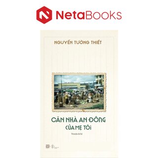 Căn Nhà An Đông Của Mẹ Tôi