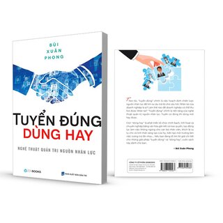 Tuyển Đúng Dùng Hay - Nghệ Thuật Quản Trị Nguồn Nhân Lực