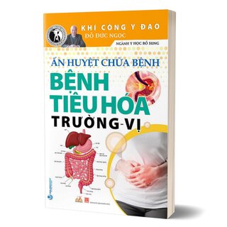 Ấn Huyết Chữa Bệnh Bệnh Tiêu Hóa Trường - Vị