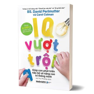 IQ Vượt Trội - Giúp Con Phát Triển Não Bộ Và Nâng Cao Trí Thông Minh