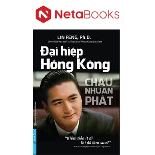 Châu Nhuận Phát - Đại Hiệp Hồng Kông