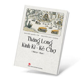 Thăng Long Kinh Kì - Kẻ Chợ - Thời Lê Trịnh