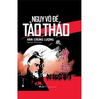 Ngụy Võ Đế Tào Tháo (Bìa Cứng)