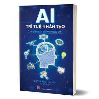 AI - Trí Tuệ Nhân Tạo - 101 Điều Cần Biết Về Tương Lai