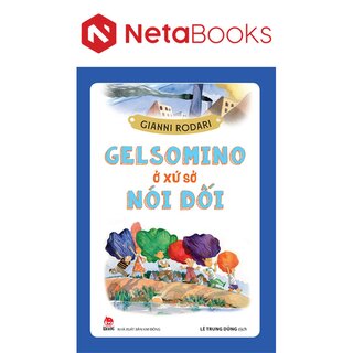 Gelsomino Ở Xứ Sở Nói Dối