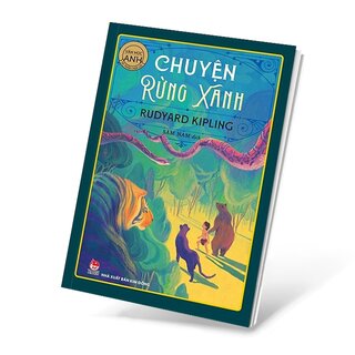 Tác Phẩm Chọn Lọc - Văn Học Anh: Chuyện Rừng Xanh