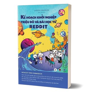 Kế Hoạch Khởi Nghiệp Triệu Đô Và Bài Học Từ Reddit