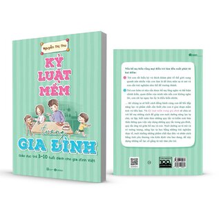 Kỷ Luật Mềm Trong Gia Đình: Giáo Dục Trẻ 3 - 10 Tuổi Dành Cho Gia Đình Việt