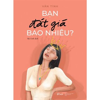 Bạn Đắt Giá Bao Nhiêu? - Vãn Tình