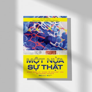 Một Nửa Sự Thật - Nhận Định Về Nhân Tố Enzyme Của Bs Hiromi Shinya