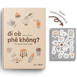 Đi Cà Phê Không? Vừa Cà Phê, Vừa Kể Chuyện