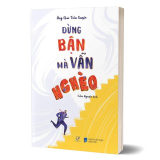 Đừng Bận Mà Vẫn Nghèo