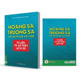 Hoàng Sa, Trường Sa Chủ Quyền Của Việt Nam - Tư Liệu Và Sự Thật Lịch Sử